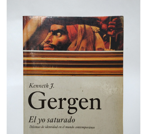 El Yo Saturado - Kenneth J. Gergen