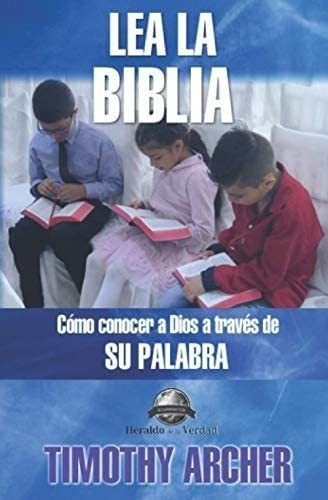 Libro: Lea La Biblia: Cómo Concer A Dios A Través De Su Pa