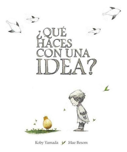 Qué Haces Con Una Idea?, De Yamada, Kobi. Birabiro Editorial En Español