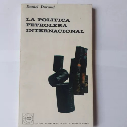 La Politica Petrolera Internacional Daniel Durand