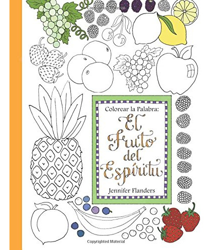 Colorear La Palabra: El Fruto Del Espiritu: Volume 4