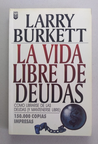 La Vida Libre De Deudas, Larry Burkett
