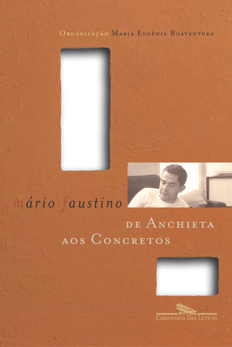 De Anchieta aos concretos, de Faustino, Mário. Editorial Editora Schwarcz SA, capa mole em português, 2003