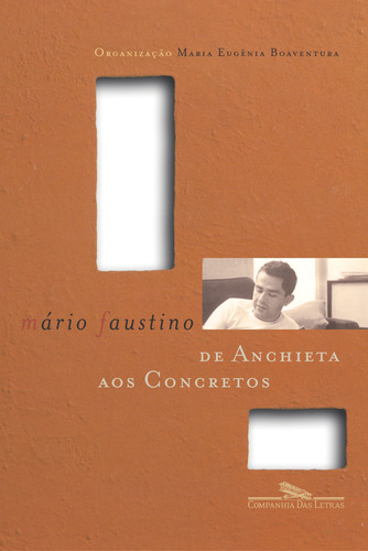 De Anchieta aos concretos, de Faustino, Mário. Editora Schwarcz SA, capa mole em português, 2003