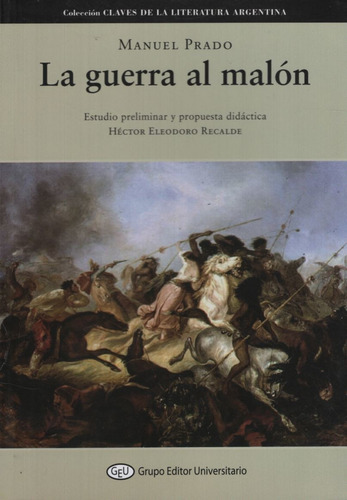 La Guerra Al Malon - Clasicos De La Literatura Argentina, de Prado, Manuel. Editorial AULA TALLER, tapa blanda en español