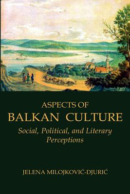 Libro Aspects Of Balkan Culture: Social, Political, And L...