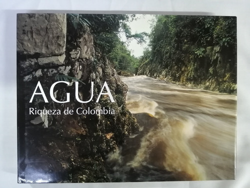 Agua Riqueza De Colombia Villegas Editores