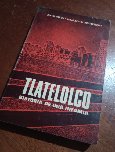 Tlatelolco Historia De Una Infamia !! 