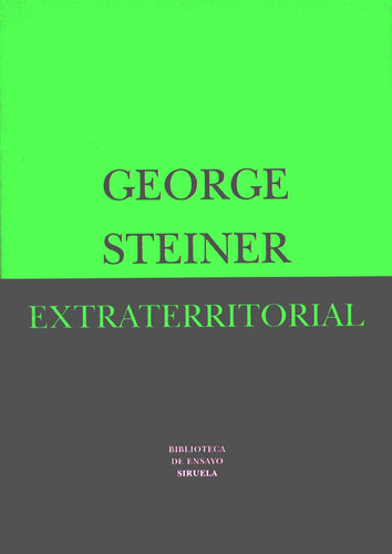 Extraterritorial, George Steiner, Siruela