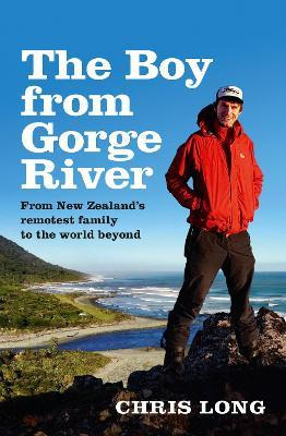 Libro The Boy From Gorge River: From New Zealand's Remote...