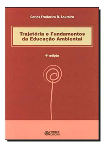 Trajetoria E Fundamentos Da Educac O Ambiental - Carlos Fred