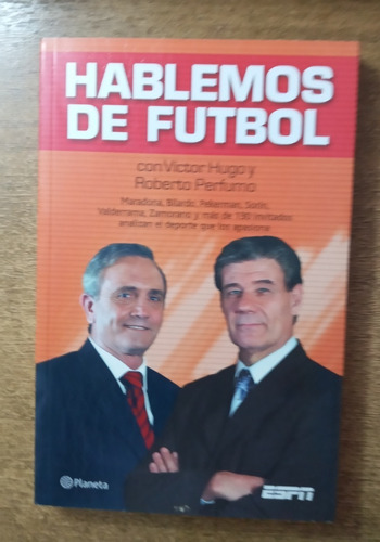 Hablemos De Futbol / Víctor Hugo Y Roberto Perfumo