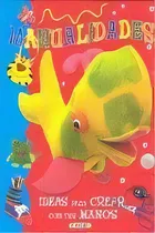 Comprar Manualidades, Ideas Para Crear Nãâº 2: Ideas Para Crear Con Tus Manos, De Todolibro, Equipo., Vol. 1. Editorial Todolibro, Tapa Blanda En Español