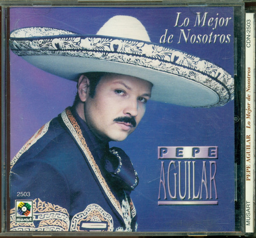 Cd. Lo Mejor De Nosotros ( Pepe Aguilar ) 2001