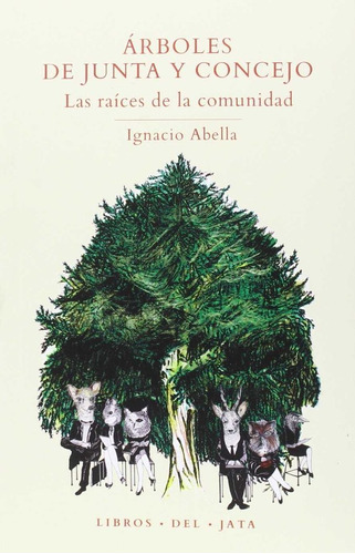 Ãârboles De Junta Y Concejo, De Abella, Ignacio. Editorial Libros Del Jata, Tapa Blanda En Español