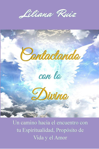 Libro: Con Lo Divino: Un Camino Hacia El Encuentro Con Tu De