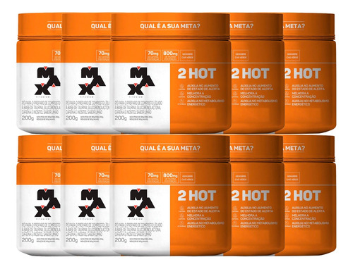 Kit 10x 2hot TermogĂȘnico / Pote 200g Max Titanium