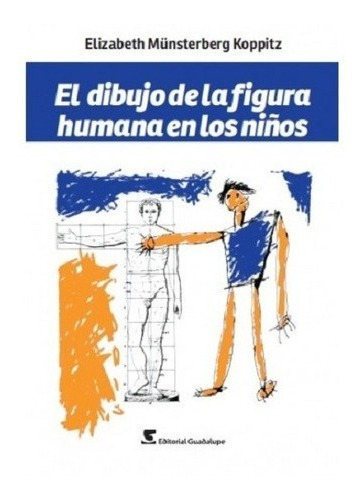 El Dibujo De La Figura Humana En Los Niños - Koppitz - Guad