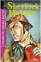 Comprar Literatura Estrangeira Sherlock Holmes - O Enigma Do Coronel Hayter E Outras Aventuras De Sir Arthur Conan Doyle Pela Melhoramentos (2013)