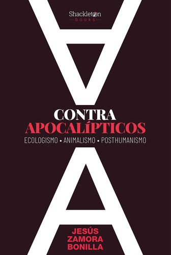 Contra Apocalipticos - Jesus Zamora Bonilla