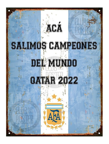 Cartel De Chapa Quincho Campeones Qatar 2022 Mundial 20x28cm