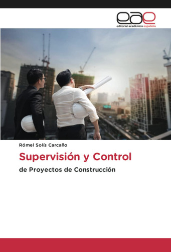 Libro: Supervisión Y Control: De Proyectos De Construcción (