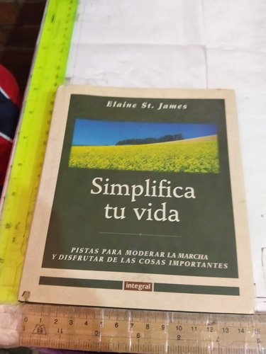 Simplifica Tu Vida Elaine St James Editorial Oasis