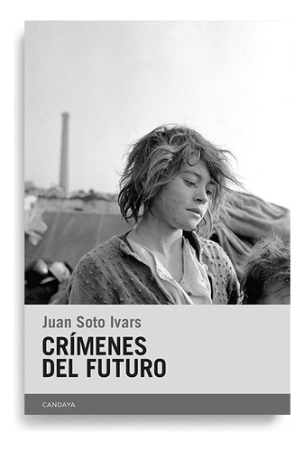 Crimenes Del Futuro - Juan Soto Ivars