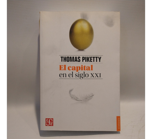 El Capital En El Siglo Xxi Thomas Piketty Fce