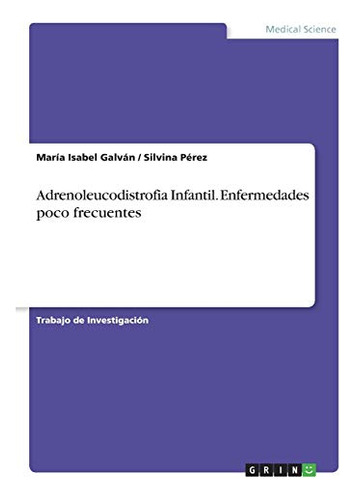 Adrenoleucodistrofia Infantil. Enfermedades Poco Frecuentes