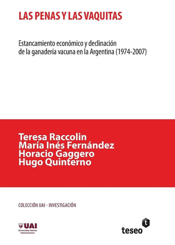 Libro: Las Penas Y Las Vaquitas: Estancamiento Económico Y D