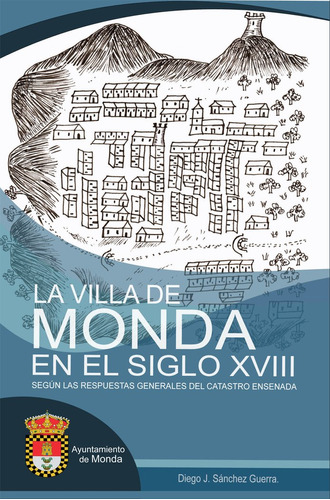 La Villa De Monda En El Siglo Xviii ( Libro Original )