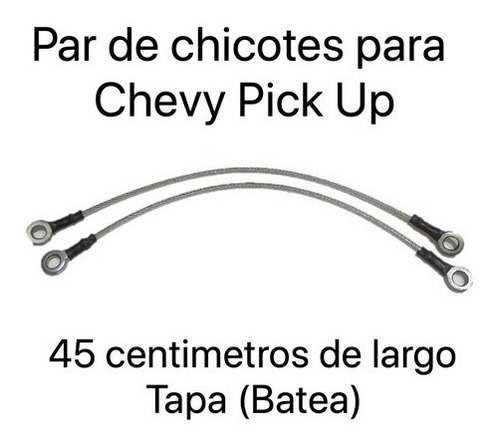 Juego Chicotes Cables Tapa Chev. Chevy Pick Up 1994/ 45cm