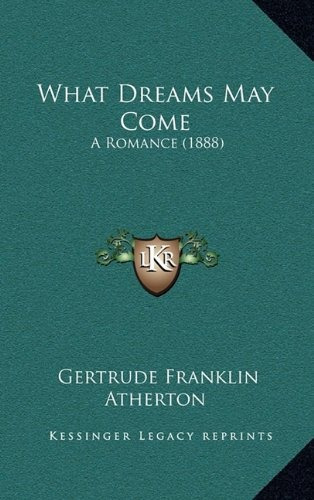 What Dreams May Come A Romance (1888)