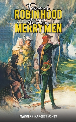 Libro Tales Of Robin Hood And His Merry Men - Jones, Marg...