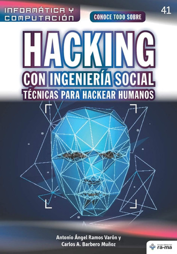 Libro: Conoce Todo Sobre Hacking Con Ingeniería Social. Técn