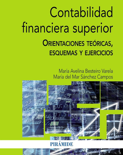 Contabilidad Financiera Superior: Orientaciones Teóricas, Es