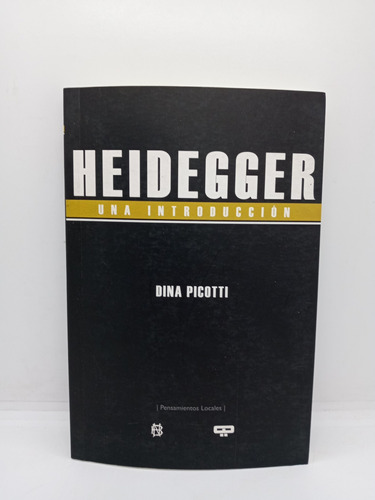 Heidegger - Una Introducción - Dina Picotti - Filosofía