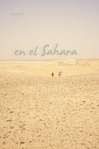 En El Sahara, De Peluffo , Electra.., Vol. 1.0. Editorial Autografía, Tapa Blanda En Español, 2016