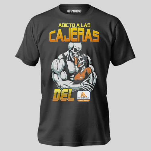 Playera Adicto A Las Cajeras Del Chedraui Estampado