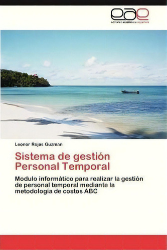 Sistema De Gestion Personal Temporal, De Rojas Guzman Leonor. Eae Editorial Academia Espanola, Tapa Blanda En Español