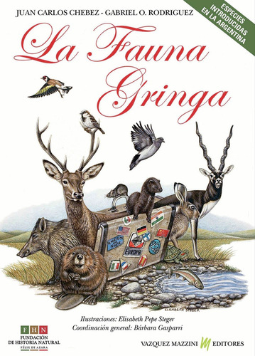 La Fauna Gringa - Juan Chebez Y Gabriel Rodriguez - Mazzini