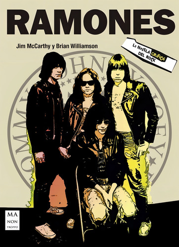 Ramones - La Novela Gráfica Del Rock - Esta Es Su Historia