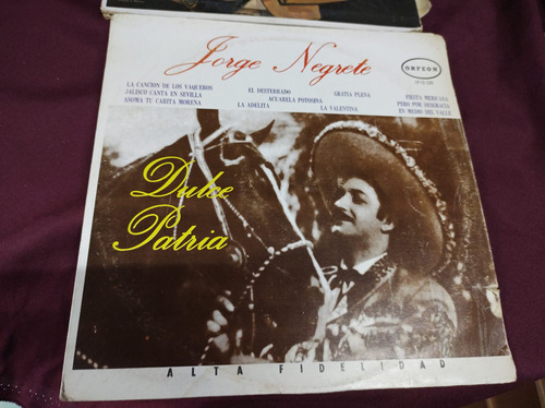 Jorge Negrete Dulce Patria Orfeon Vínyl, Lp, Acetato