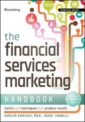 The Financial Services Marketing Handbook : Tactics And T...