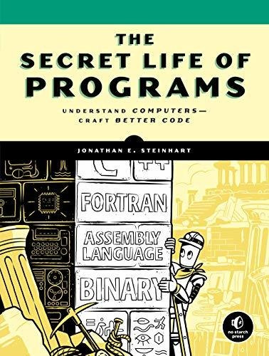 Book : The Secret Life Of Programs Understand Computers --.