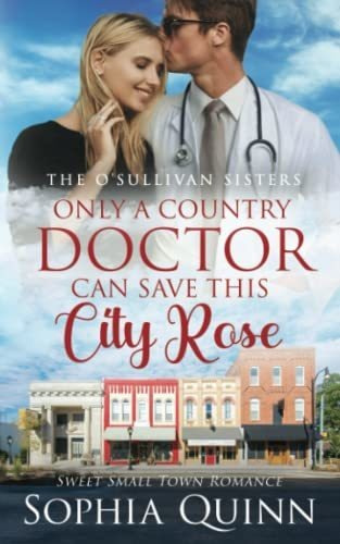 Book : Only A Country Doctor Can Save This City Rose A Swee