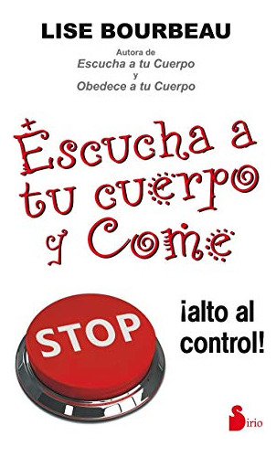 Libro Escucha A Tu Cuerpo Y Come - Bourbeau Lise (papel)