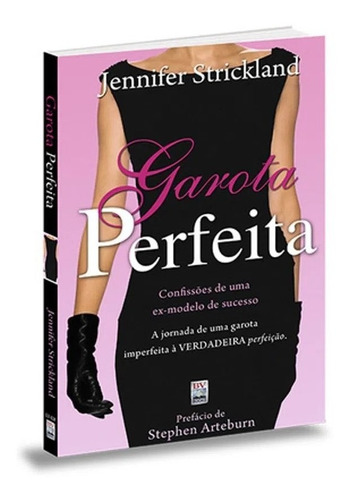 Garota Perfeita: Confissões De Uma Ex-modelo De Sucesso