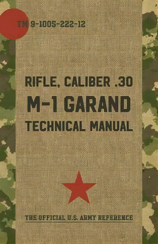 U.s. Army M-1 Garand Technical Manual, De Pentagon U S Military. Editorial Echo Point Books Media, Tapa Blanda En Inglés